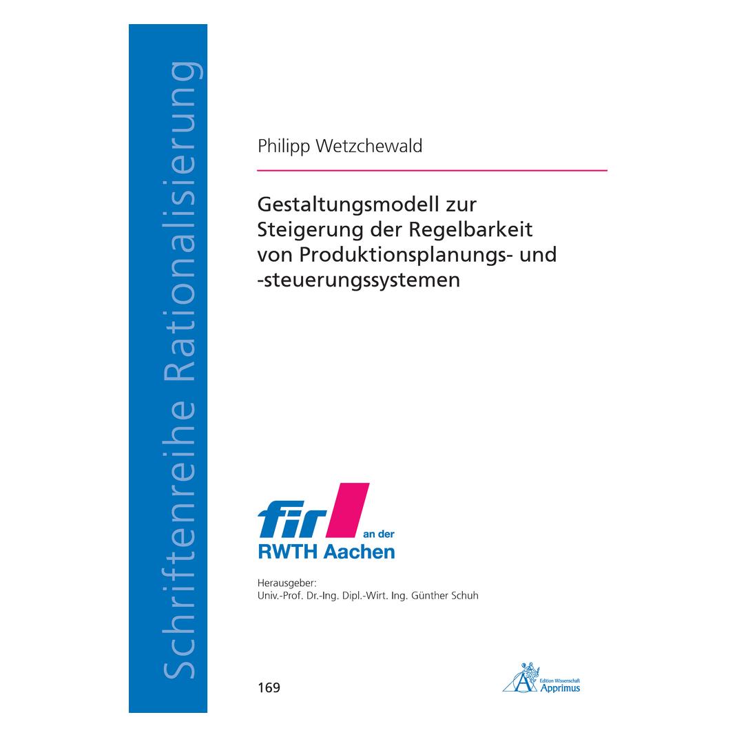 Apprimus Gestaltungsmodell zur Steigerung der Regelbarkeit von Produktionsplanungs- und -steuerungssystemen (Deutsch, Softcover, Philipp Wetzchewald) (56137997)