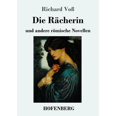Die Rächerin, Taschenbuch von Richard Voss, Hofenberg, 978-3-7437-2639-0