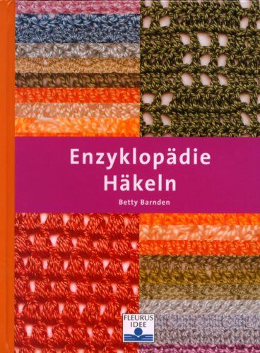 Betty Barnden - Enzyklopädie Häkeln - Preis vom 04.10.2026 03:51:26 h