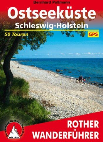 Bernhard Pollmann - Ostseeküste. Schleswig-Holstein. 50 Touren. Mit GPS-Daten (Rother Wanderführer) - Preis vom 09.10.2026 07:28:09 h