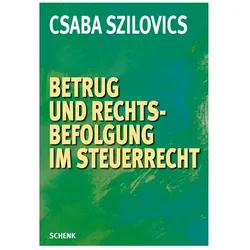 Betrug und Rechtsbefolgung im Steuerrecht, Fachbücher von Szilovics Csaba