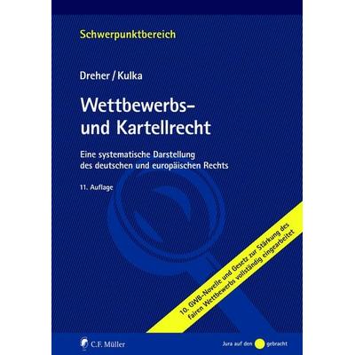Wettbewerbs- und Kartellrecht, Taschenbuch von Meinrad Dreher,Michael Kulka, C.F. Müller