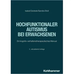 Hochfunktionaler Autismus bei Erwachsenen, Ratgeber von Silke Lipinski, Isabel Dziobek, Sandra Stoll