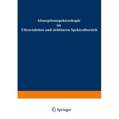Absorptionsspektroskopie im Ultravioletten und sichtbaren Spektralbereich, Taschenbuch von Bruno Hampel, Vieweg & Teubner, 978-3-663-03018-8