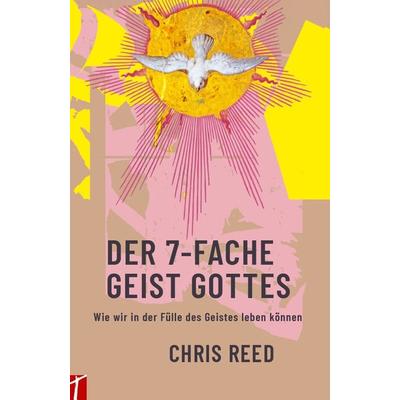 Der 7-Fache Geist Gottes, Taschenbuch von Chris Reed, Schleife, 978-3-905991-92-5