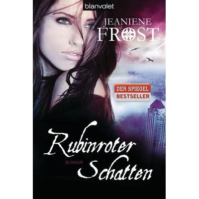 Rubinroter Schatten / Die Welt von Cat & Bones Band 2, Taschenbuch von Jeaniene Frost, Blanvalet, 978-3-442-26923-5