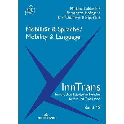 Mobilität & Sprache / Mobility & Language, Gebundene Ausgabe von , Peter Lang GmbH, Internationaler Verlag der Wissenschaften, 978-3-631-80020-1