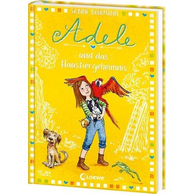 Adele und das Haustiergeheimnis (Band 5), Gebundene Ausgabe von Sabine Bohlmann, Loewe