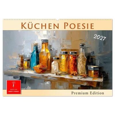 Küchen Poesie (Wandkalender 2027 DIN A2 quer), CALVENDO Monatskalender