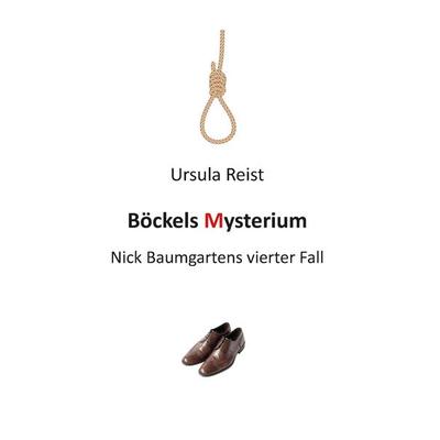 Böckels Mysterium, Taschenbuch von Ursula Reist, BoD – Books on Demand, 978-3-7347-6363-2