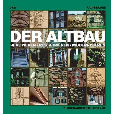 Der Altbau, Gebundene Ausgabe von Otfried Rau,Ute Braune, DRW-Verlag, 978-3-87181-161-6