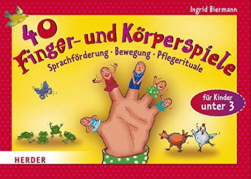 Ingrid Biermann - 40 Finger- und Körperspiele für die Krippe: Sprachförderung, Bewegung, Pflegerituale - Preis vom 07.10.2026 11:45:10 h