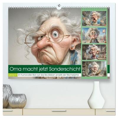 Oma macht jetzt Sonderschicht (hochwertiger Premium Wandkalender 2027 DIN A2 quer), Kunstdruck in Hochglanz