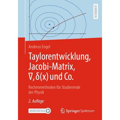 Taylorentwicklung, Jacobi-Matrix, ∇, δ(x) und Co., Taschenbuch von Andreas Engel, Springer Berlin, 978-3-662-70853-8