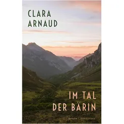Arnaud:Im Tal der Bärin, Belletristik von Clara Arnaud