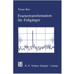 Fouriertransformation für Fussgänger, Fachbücher von Tilman Butz