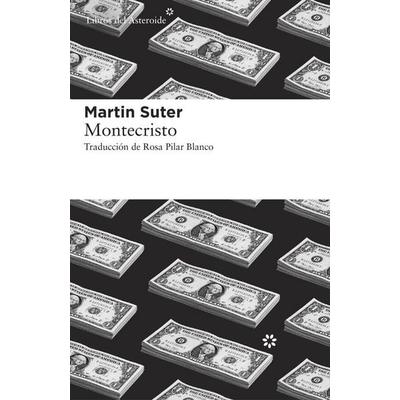 Montecristo, Taschenbuch von Martin Suter, Libros del Asteroide S.L.U., 978-84-16-21352-8
