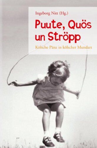 Ingeborg Nitt - Puute, Quös un Ströpp. Kölsche Pänz in kölscher Mundart - Preis vom 16.10.2026 11:41:07 h