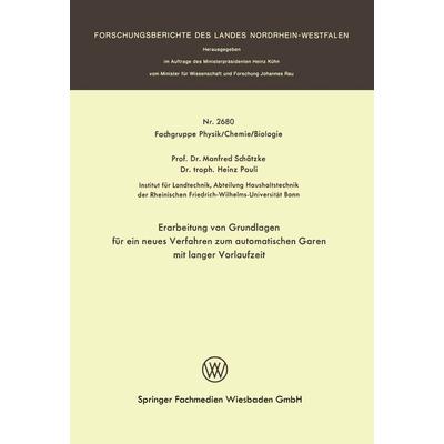 Erarbeitung von Grundlagen für ein neues Verfahren zum automatischen Garen mit langer Vorlaufzeit, Taschenbuch von Manfred Schätzke, VS Verlag für