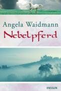 Angela Waidmann - Nebelpferd - Preis vom 11.10.2026 03:10:56 h