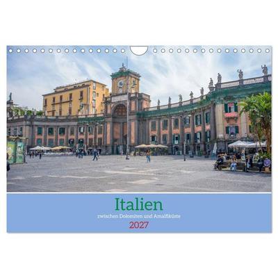 Italien - zwischen Dolomiten und Amalfiküste (Wandkalender 2027 DIN A4 quer), CALVENDO Monatskalender