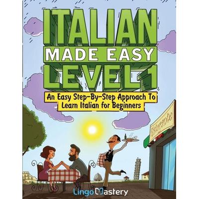 Italian Made Easy Level 1, Taschenbuch von Lingo Mastery, Lingo Mastery, 978-1-951949-56-3