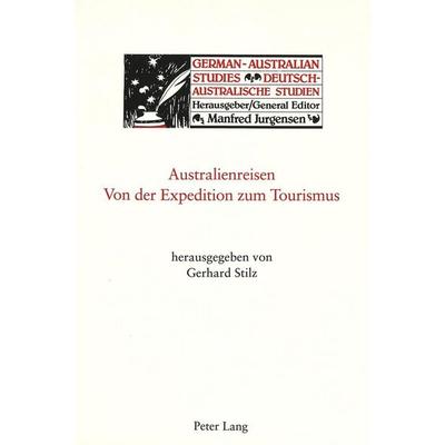 Australienreisen - Von der Expedition zum Tourismus, Taschenbuch von , Peter Lang AG, Internationaler Verlag der Wissenschaften, 978-3-906755-54-0