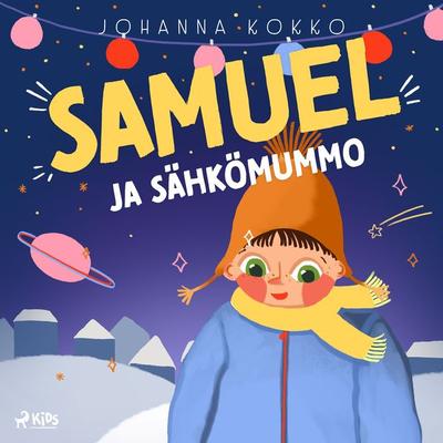 Samuel ja sähkömummo - Johanna Kokko, Audio, 9788728502754