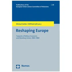 Reshaping Europe, Fachbücher von Michael Gehler, Wilfried Loth