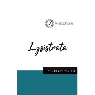 Lysistrata de Aristophane (fiche de lecture et analyse complète de l'oeuvre); Taschenbuch von Aristophane, Comprendre la littérature,