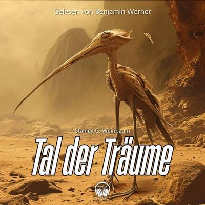 Tal der Träume - Stanley G. Weinbaum, Audio, 4056813657913