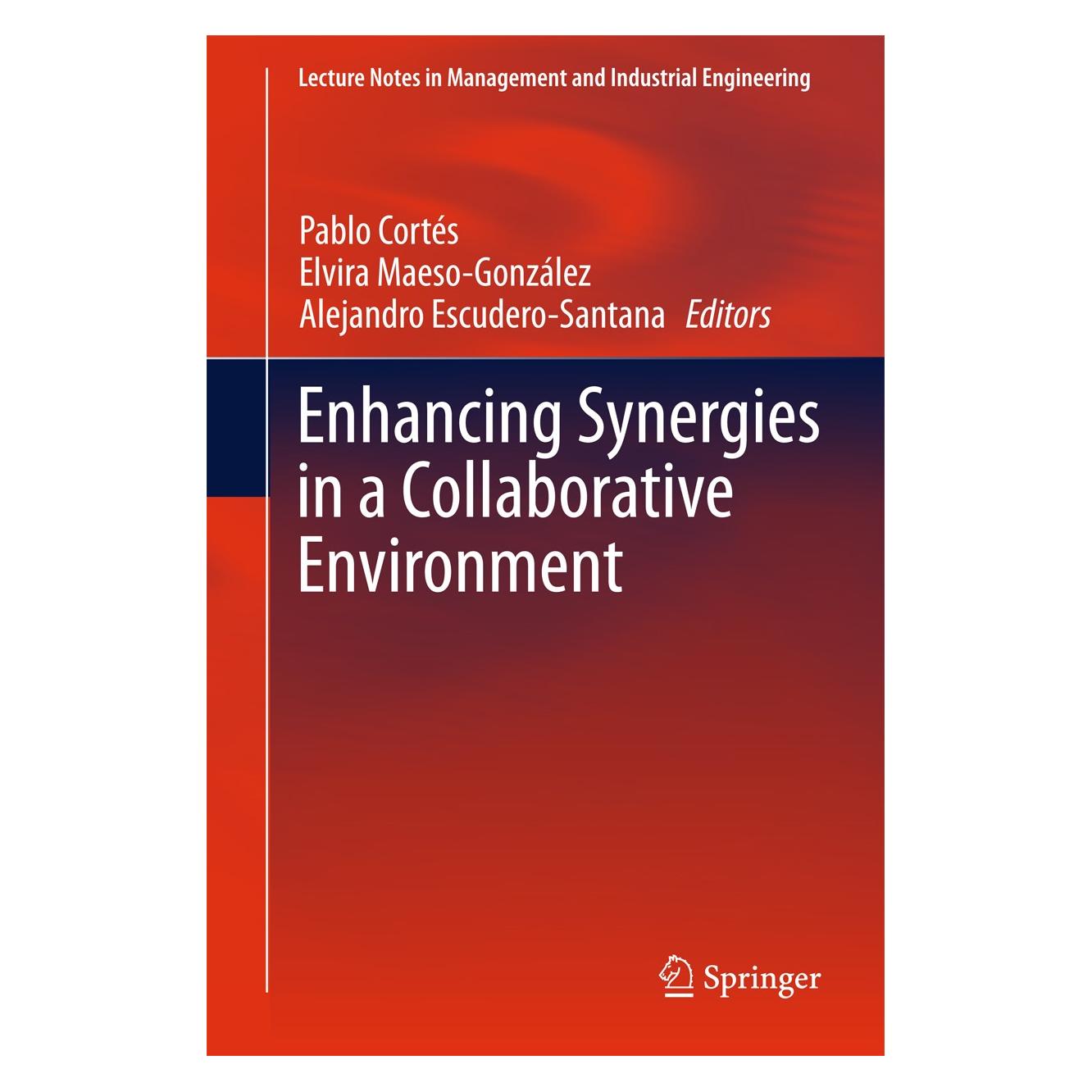 Springer Enhancing Synergies in a Collaborative (Englisch, Hardcover, Alejandro Escudero-Santana, Elvira Maeso-González, Pablo Cortés) (9783319140773)