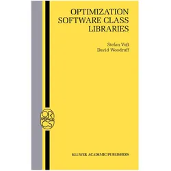 Optimization Software Class Libraries, Fachbücher von David L. Woodruff, Stefan Voss