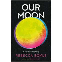 Our Moon, Sachbücher von Rebecca Boyle