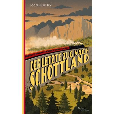 Der letzte Zug nach Schottland, Taschenbuch von Josephine Tey, OKTOPUS bei Kampa, 978-3-311-30074-8