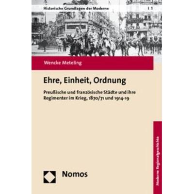 Ehre, Einheit, Ordnung, Gebundene Ausgabe von Wencke Meteling, Nomos, 978-3-8329-5941-8