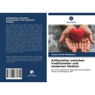 Artikulation zwischen traditioneller und moderner Medizin, Taschenbuch von Pakuy Pierre MOUNKORO, Verlag Unser Wissen, 978-620-3-66435-5
