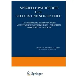 Spezielle Pathologie des Skelets und Seiner Teile, Fachbücher von A. Lauche, H. Junghanns, W. Putschar, F. Boemke, W. Schopper