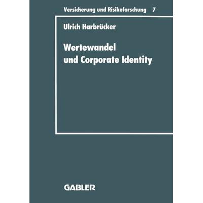 Wertewandel und Corporate Identity, Taschenbuch von Ulrich Harbrücker, Betriebswirtschaftlicher Verlag Gabler, 978-3-409-18807-4