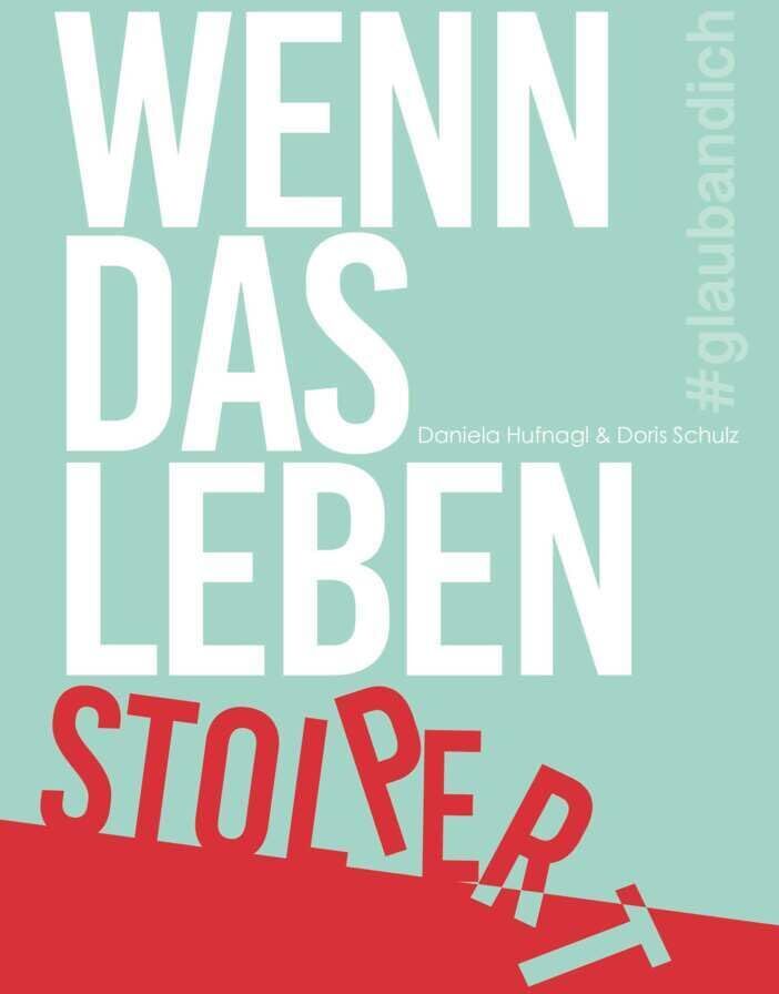 Schulz, Daniela Hufnagl und Doris - Wenn das Leben stolpert: Glaub an Dich - Preis vom 19.10.2026 19:33:35 h