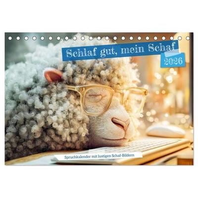 Schlaf gut, mein Schaf - Spruchkalender mit lustigen Schaf-Bildern (Tischkalender 2026 DIN A5 quer), CALVENDO Monatskalender