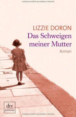 Lizzie Doron - Das Schweigen meiner Mutter: Roman - Preis vom 04.10.2026 03:51:26 h