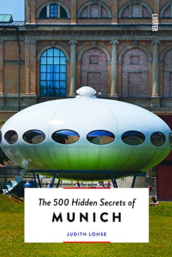 Judith Lohse - The 500 Hidden Secrets of Munich - Preis vom 09.10.2026 07:28:09 h