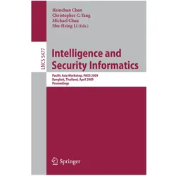 Intelligence and Security Informatics, Fachbücher von Hsinchun Chen, Michael Chau, Christopher C. Yang, Shu-Hsing Li, Michael, Christopher, C Yang, Chau et al