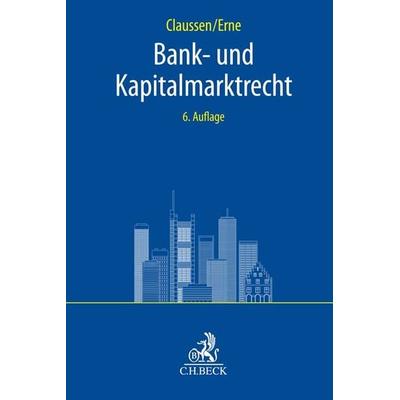 Bank- und Kapitalmarktrecht, Taschenbuch von , C.H. Beck, 978-3-406-72212-7
