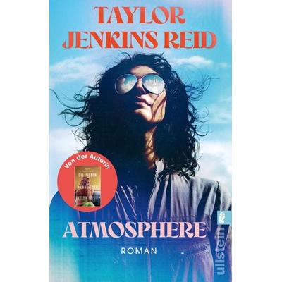 Atmosphere, Taschenbuch von Taylor Jenkins Reid, Ullstein Taschenbuch, 978-3-548-07471-9