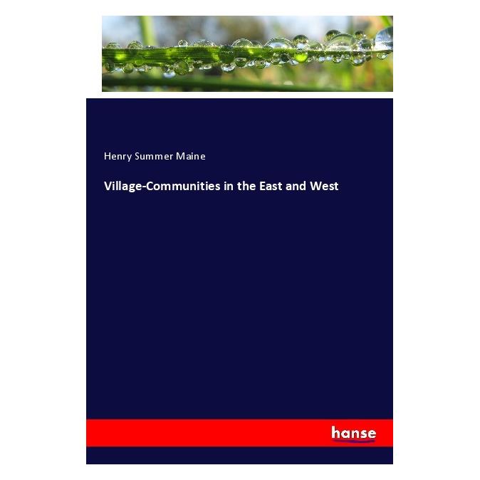 Hansebooks Village-Communities in the East and West (Englisch, Softcover, Henry Summer Maine) (56015773)