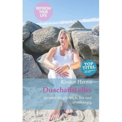 Du schaffst alles, Taschenbuch von Kirsten Harms, Twentysix, 978-3-7407-4595-0
