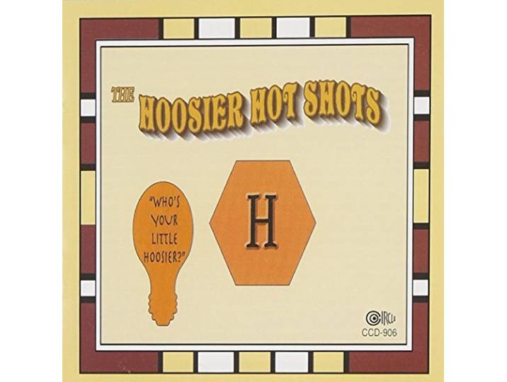 The Hoosier Hot Shots - Who's Your Little Hoosier?