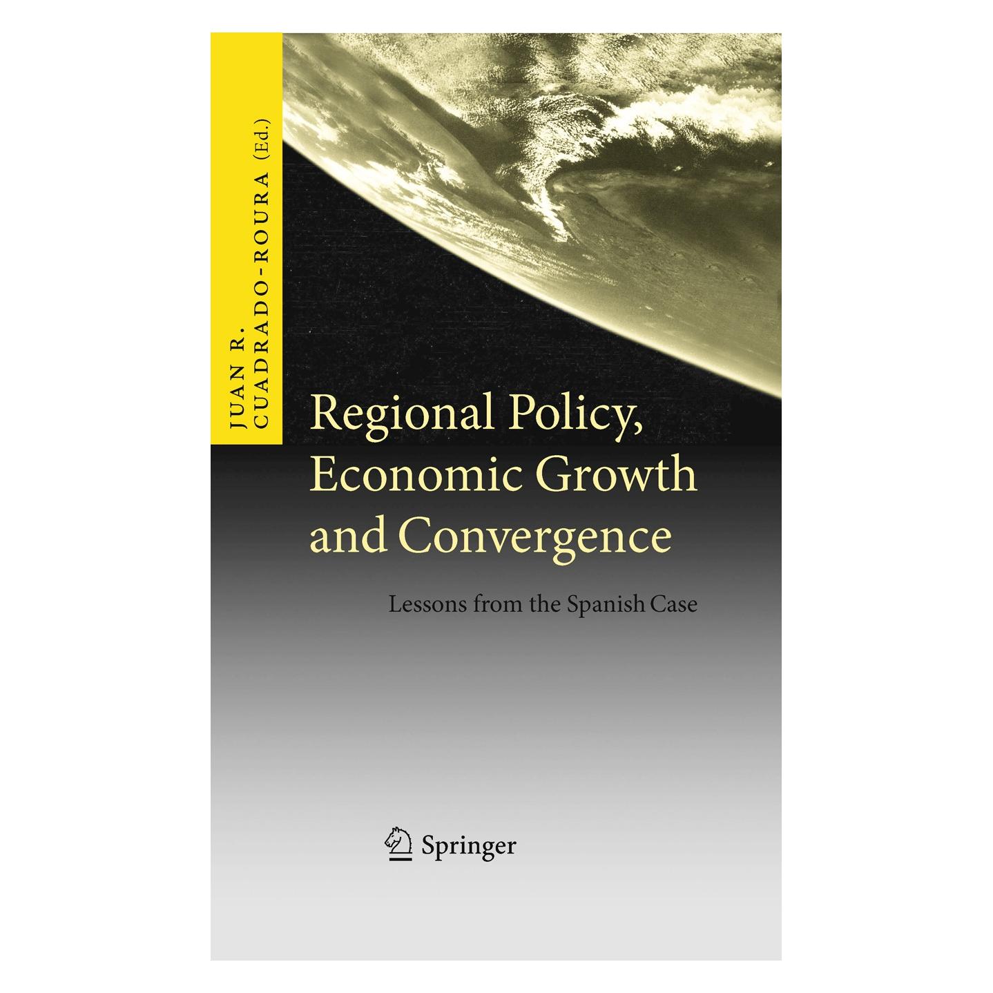Springer Regional Policy, Economic Growth and Co (Englisch, Hardcover, Juan R. Cuadrado-Roura) (9783642021770)